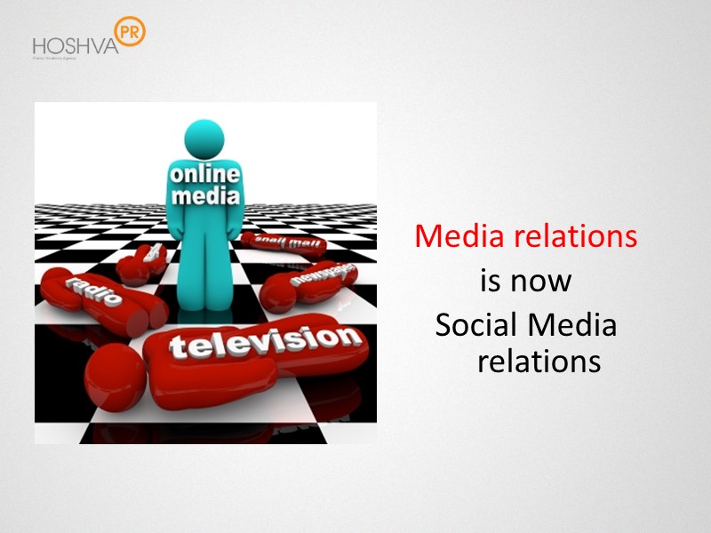 Media relations  is now  Social Media relations